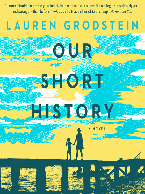 Title details for Our Short History by Lauren Grodstein - Wait list